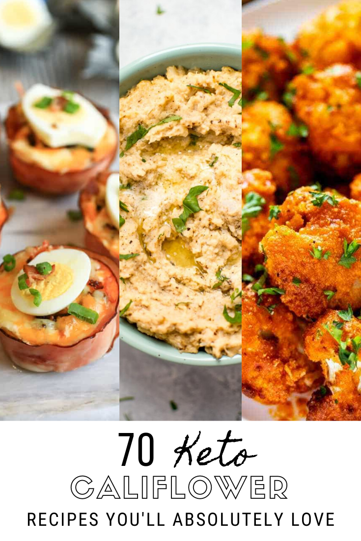 70 Keto Cauliflower Recipes You'll Absolutely Love